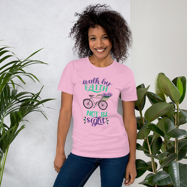 Walk By Faith Not By Sight  Ladies T-Shirt